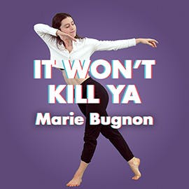 Image du cours It won't kill ya | Marie Bugnon de Marie Bugnon